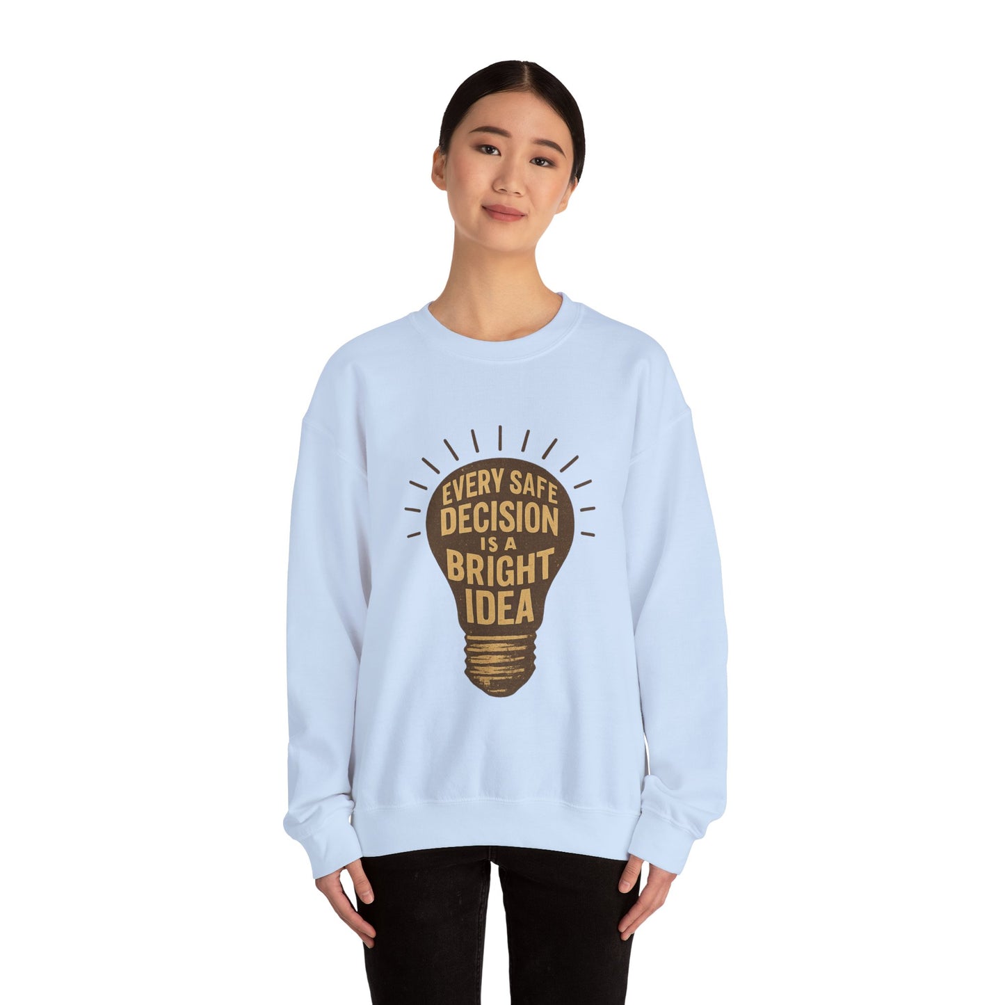 Safety is a Bright Idea Crewneck Sweatshirt - Workwear Humor