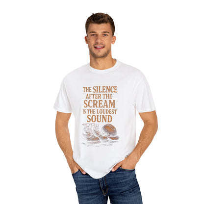 "The Silence After the Scream" Unisex Garment-Dyed T-Shirt