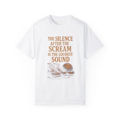 "The Silence After the Scream" Unisex Garment-Dyed T-Shirt